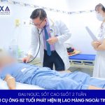 LAO MÀNG NGOÀI TIM, CỤ ÔNG 82 TUỔI ĐAU BỊ NGỰC, SỐT CAO SUỐT THỜI GIAN DÀI