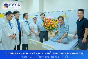 NHỒI MÁU CƠ TIM, XUYÊN ĐÊM CHẠY ĐUA VỚI THỜI GIAN HỒI SINH TRÁI TIM NGỪNG ĐẬP, GIÀNH LẠI SỰ SỐNG CHO CỤ ÔNG 70 TUỔI