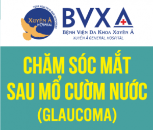 Chăm sóc mắt sau mổ cườm nước (Glaucoma)