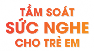 Tầm soát sức nghe cho trẻ em