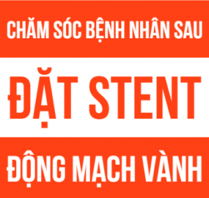 Chăm sóc bệnh nhân sau đặt stent động mạch vành