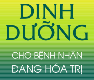 Dinh dưỡng cho bệnh nhân đang hoá trị