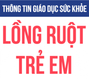 Thông tin giáo dục sức khoẻ lồng ruột trẻ em