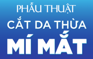 Phẫu thuật cắt da thừa mí mắt
