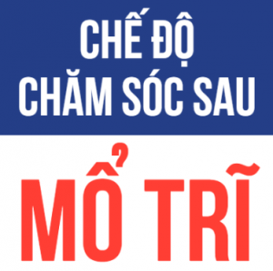 Chế độ chăm sóc sau mổ trĩ