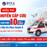 MIỄN PHÍ XE CẤP CỨU TRONG PHẠM VI 10KM, TÍNH TỪ BVĐK XUYÊN Á